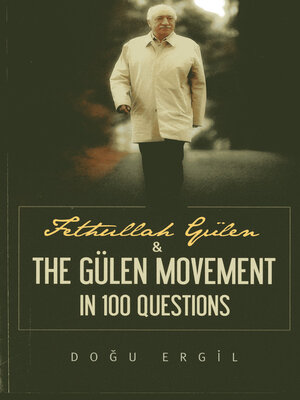 cover image of Fethullah Gulen and the Gulen Movement in 100 Questions